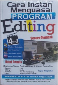 Cara Instan Menguasai Program Editing Secara Otodidak