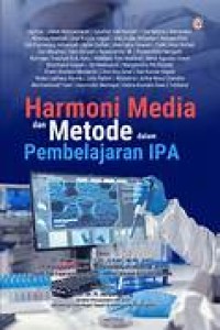 Harmoni Media Dan Metode Dalam Pembelajaran Ipa