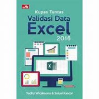 Kupas Tuntas Validasi Data Excel 2016