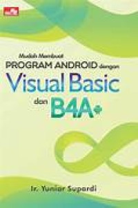 Mudah Membuat Program Android Dengan Visual Basic Dan B4A